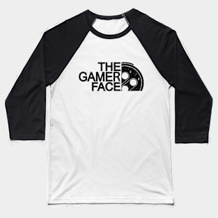 THE GAMER FACE Baseball T-Shirt